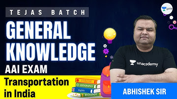 Transportation in India | L:11 | GK | AAI 2021 Exam (ATC) | Tejas Batch | Abhishek Sir