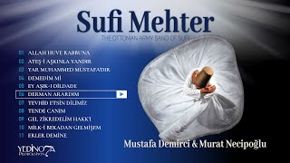 Mustafa Demirci & Murat Necipoğlu - Sufi Mehter - Derman Arardım Resimi