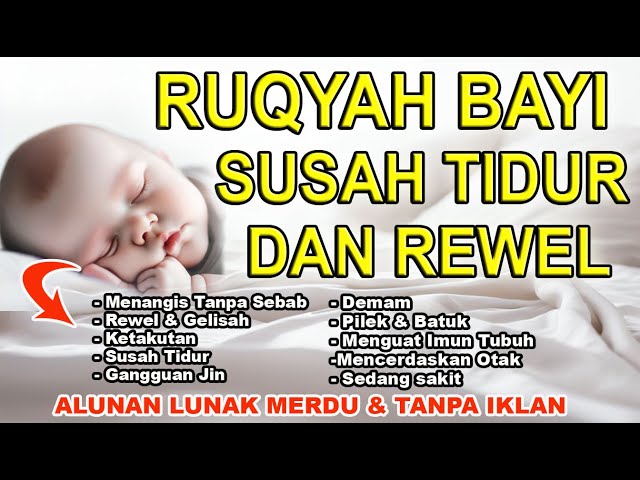RUQYAH BAYI SUSAH TIDUR DAN REWEL class=