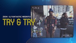 Смотреть клип Zion I & Fantastic Negrito - Try & Try