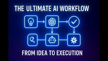 The Ultimate AI Workflow: From Idea to Execution (Full Automation Guide 2025)