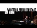 Wonderful magnificent god official live  don moen