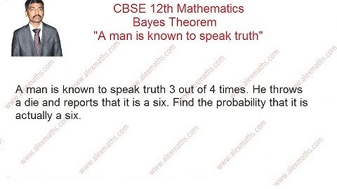 CBSE 12 Maths NCERT and Board Question solved Bayes Theorem A man speaking truth