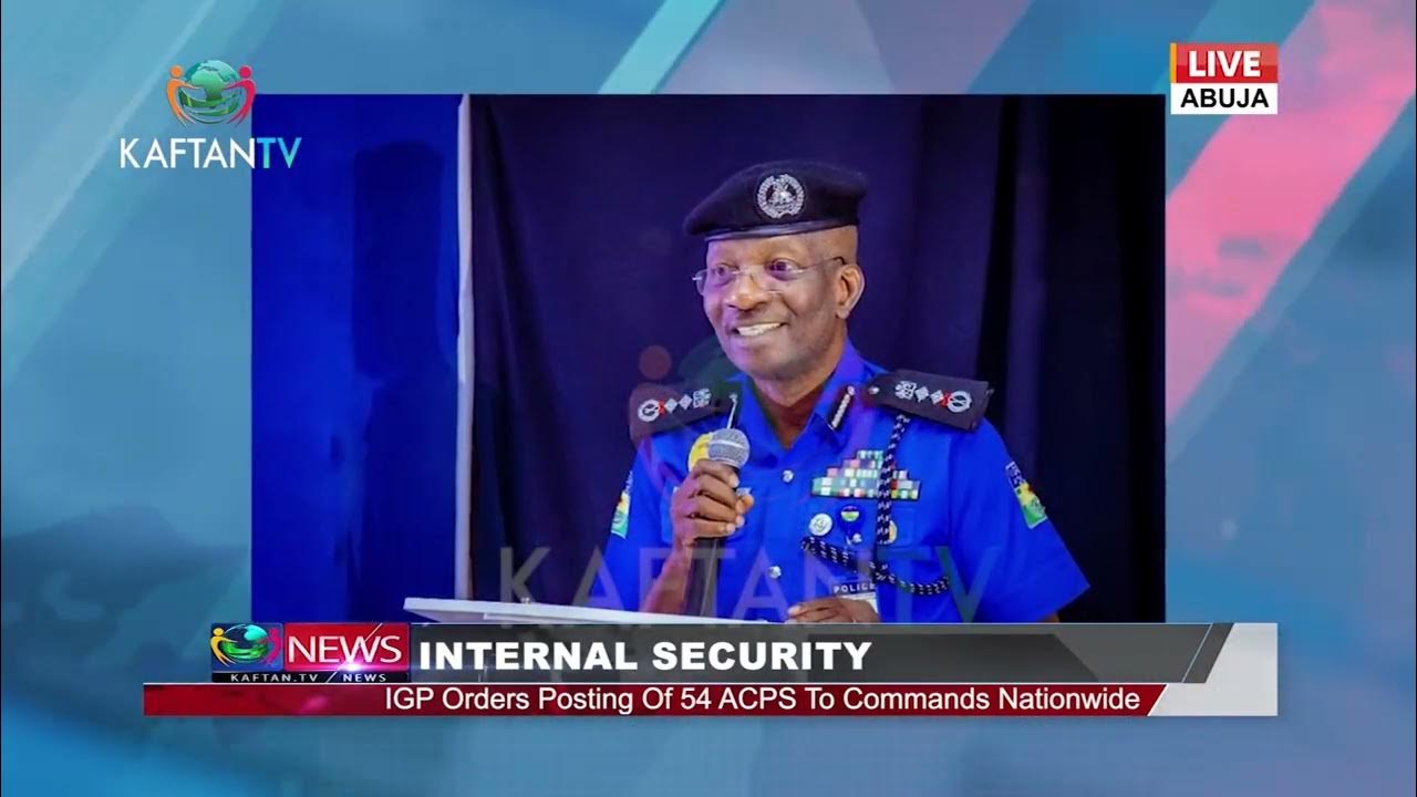 INTERNAL SECURITY: IGP Orders Posting Of 54 To Commands Nationwide