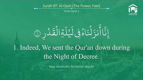 Quran 97 Surah Al Qadr سورة القدر Sheikh Khalid Al Muhanna