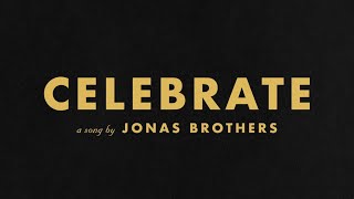 Jonas Brothers - Celebrate!