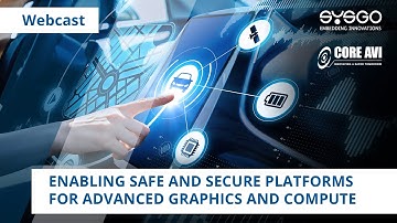 Enabling Safe and Secure Platforms for Advanced Graphics and Compute | SYSGO & CoreAVI
