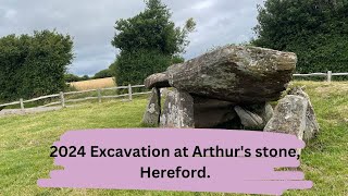 2024 Excavation of Arthur's stone, Hereford.