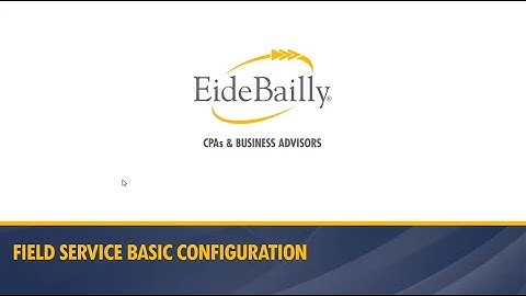 Salesforce Field Service Basics and Best Practices