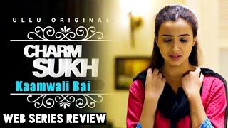 Kaamwali Bai Charmsukh Ullu Original Web Series Review