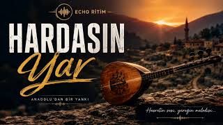 Hardasın Yar | Duygusal Türkü 2026 | Yanık Bağlama ve Hasret Türküsü