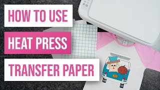 How To Use Heat Press Transfer Paper