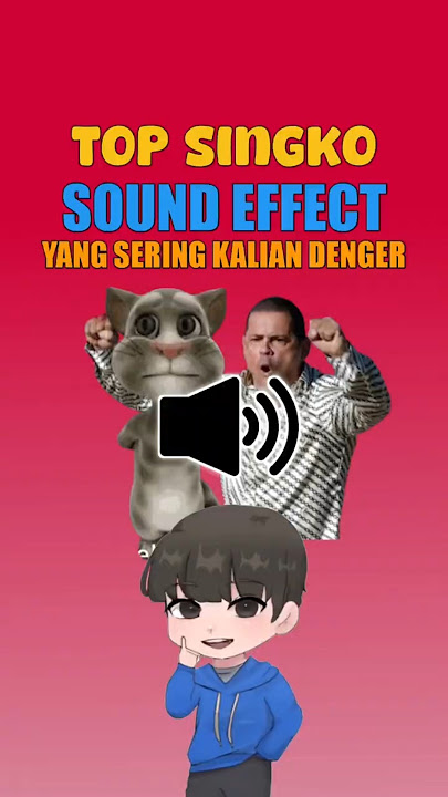 Top 5 Sound Effect Yang Sering Kamu Dengar