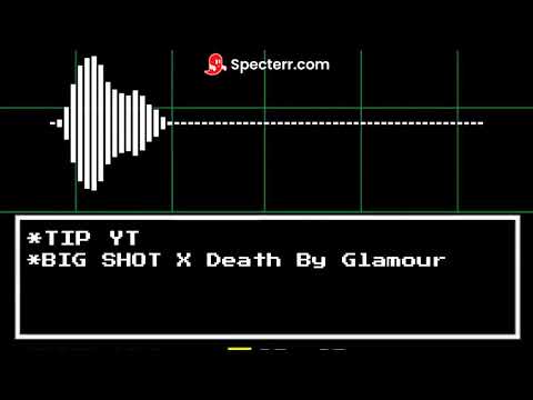 BIG SHOT X Death By Glamour