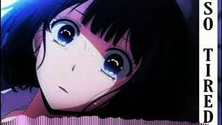 NUEKI, TOLCHONOV - SO TIRED (SPED UP   REVERB)