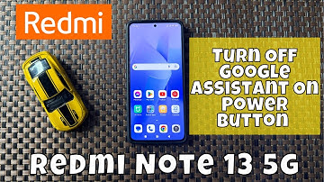 How To Turn Off Google Assistant On Power Button On Redmi Note 13 5g