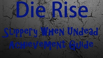 How to Build the Sliquifier on Die Rise + Slippery When Undead Achievement