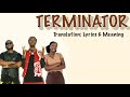 King Promise ft Young Jonn - Terminator (Afrobeats Translation: Lyrics and Meaning)