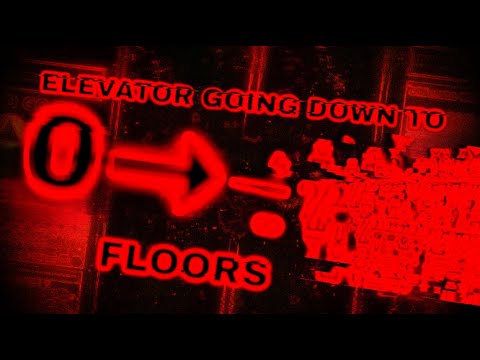 𝐄𝐋𝐄𝐕𝐀𝐓𝐎𝐑 𝐆𝐎𝐈𝐍𝐆 𝐃𝐎𝐖𝐍 𝐓𝐎 𝐍𝐄𝐆𝐀𝐓𝐈𝐕𝐄 B̷̲̣͗͊Ẹ̵͌̐Ý̵̧͈̆Ȍ̴͕N̷̜̹͝D̸͖̂̏?̶͚͇̀̎?̴̬̈?̸͖͘?̵̜̈́?̴̳̉?̷̀ ̶̼̚𝐅𝐋𝐎𝐎𝐑𝐒!!