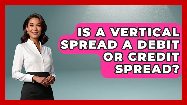 Is A Vertical Spread A Debit Or Credit Spread? - Stock and Options Playbook