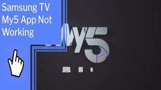 Samsung TV My5 App Not Working- Find Solutions Here