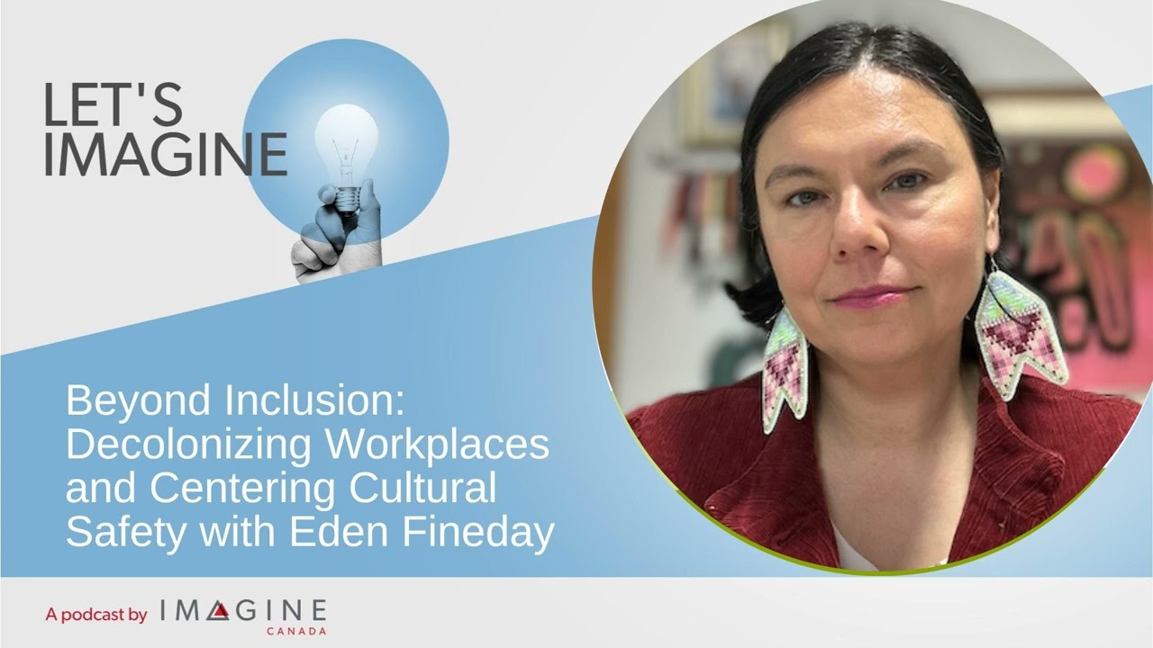 Beyond Inclusion: Decolonizing Workplaces and Centering Cultural Safety