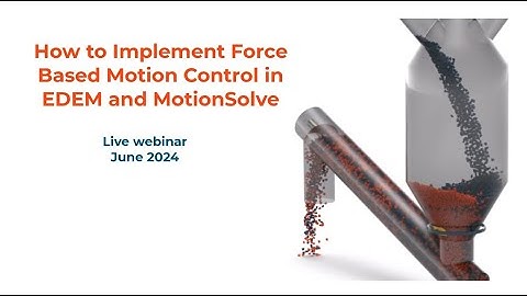 Implement force based motion control in EDEM