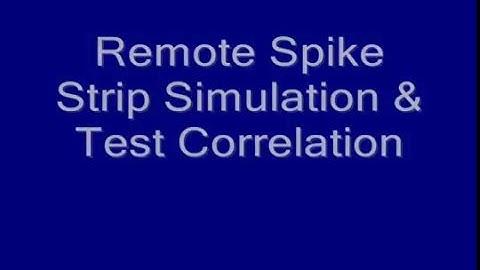 Viper Prototype Remote Spike Strip - Test & Simulation Correlation