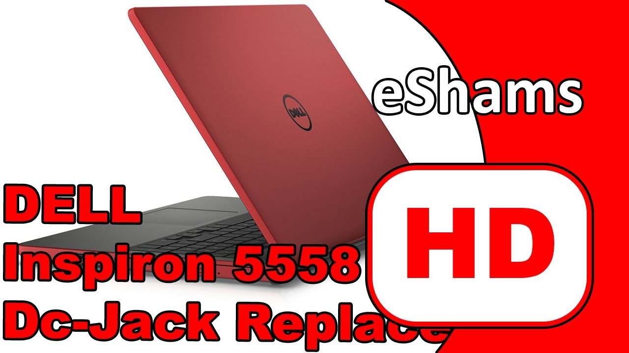 Dell Inspiron 5558 Dc jack Replacement - YouTube