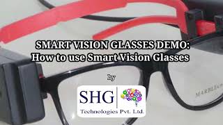 Smart Vision Glasses Demo and Features | SHG Technologies