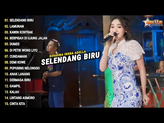 Difarina Indra Full Album SELENDANG BIRU, LAMUNAN Om Adella | Dangdut Koplo Terbaru 2024 class=