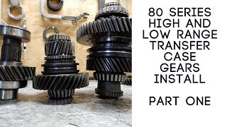 80 Series High And Low Range Transfer Case Gears Part 1