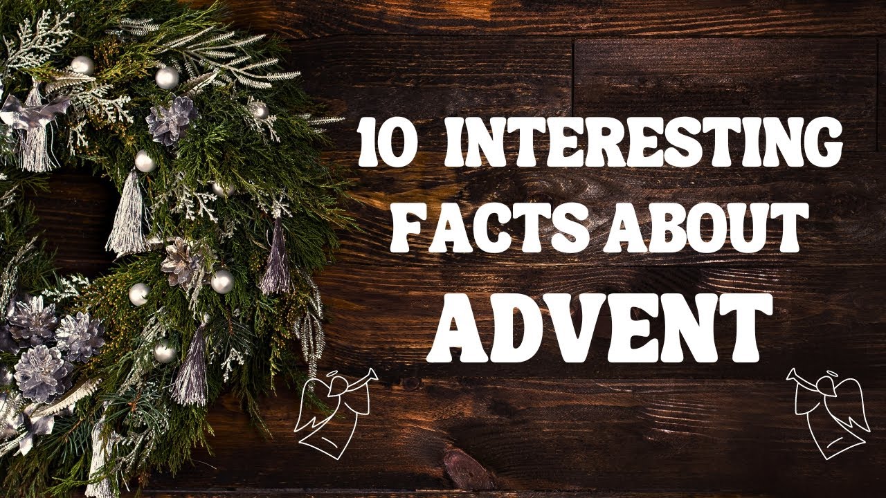 10 Interesting Facts About Advent adventseason advent christmas  10-interesting-facts-about-advent-adventseason-advent-christmas