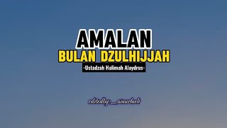 AMALAN BULAN DZULHIJJAH - USTADZAH HALIMAH ALAYDRUS