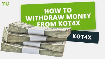 How to withdraw money from your Kot4x account | Firsthand experience of TU experts