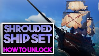 How to unlock the Shrouded Ship Set – Sea of Thieves