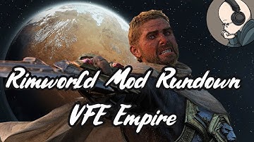 Vanilla Factions Expanded Empire - Rimworld Mod Rundown [1.4]