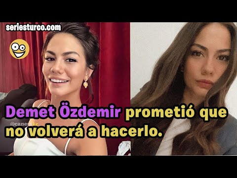 Demet Özdemir prometió
