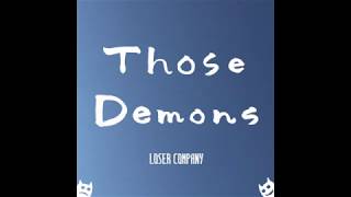 Those Demons - Loser Company