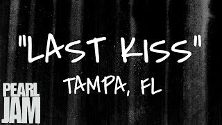 Last Kiss (Audio) - Live in Tampa, Florida (4/13/2003) - Pearl Jam Bootleg chords