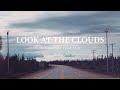 LOOK AT THE CLOUDS - A Canadian Road Trip
