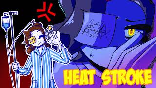 i accidentally gave myself heat stroke