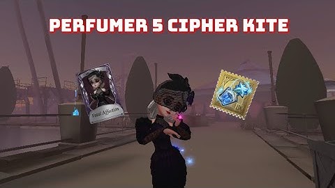 Identity V | THAT WAS THE FIRST 5 CIPHER KITE OF THE DAY! | PERFUMER GAMEPLAY
