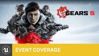 The Visual Technology of Gears 5 | Unreal Dev Days 2019 | Unreal Engine