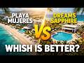 Dreams Playa Mujeres vs Dreams Sapphire