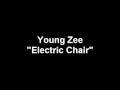 Young Zee - Electric Chair