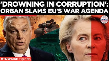 ORBAN SLAMS EU: Warns Hungary Faces EU’s War Risk | Times Now World