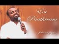 En Paathiram Nirambi | Tamil Christian Worship | Johnsam Joyson