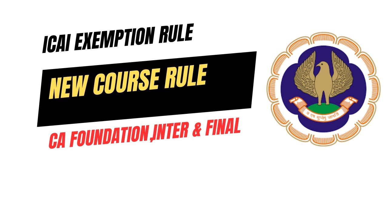 icai-exemption-rule-ca-new-course-exemption-rule-ca-foundation