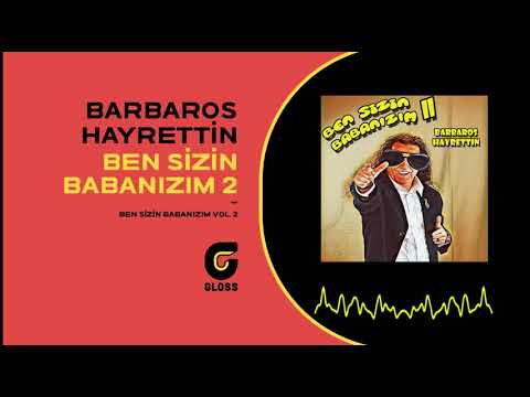 Barbaros Hayrettin - Ben Sizin Babanızım II (Ben Sizin Babanızım II)